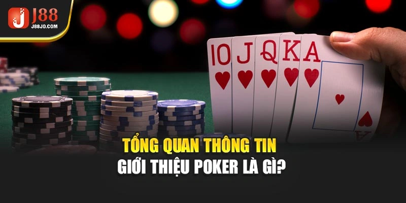 Tổng quan thông tin giới thiệu poker là gì?